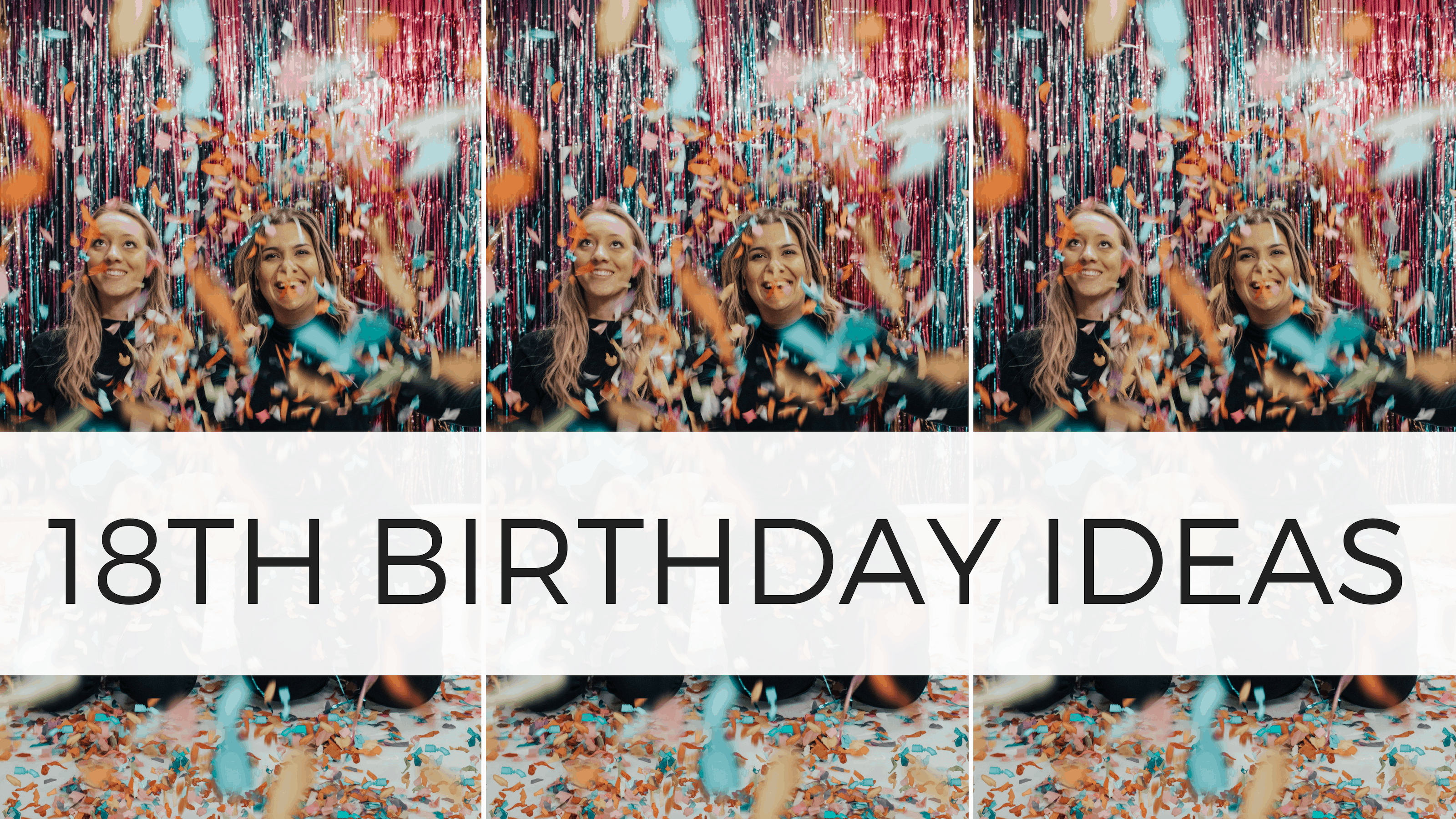 Best 18th Birthday Ideas | 35 Insanely