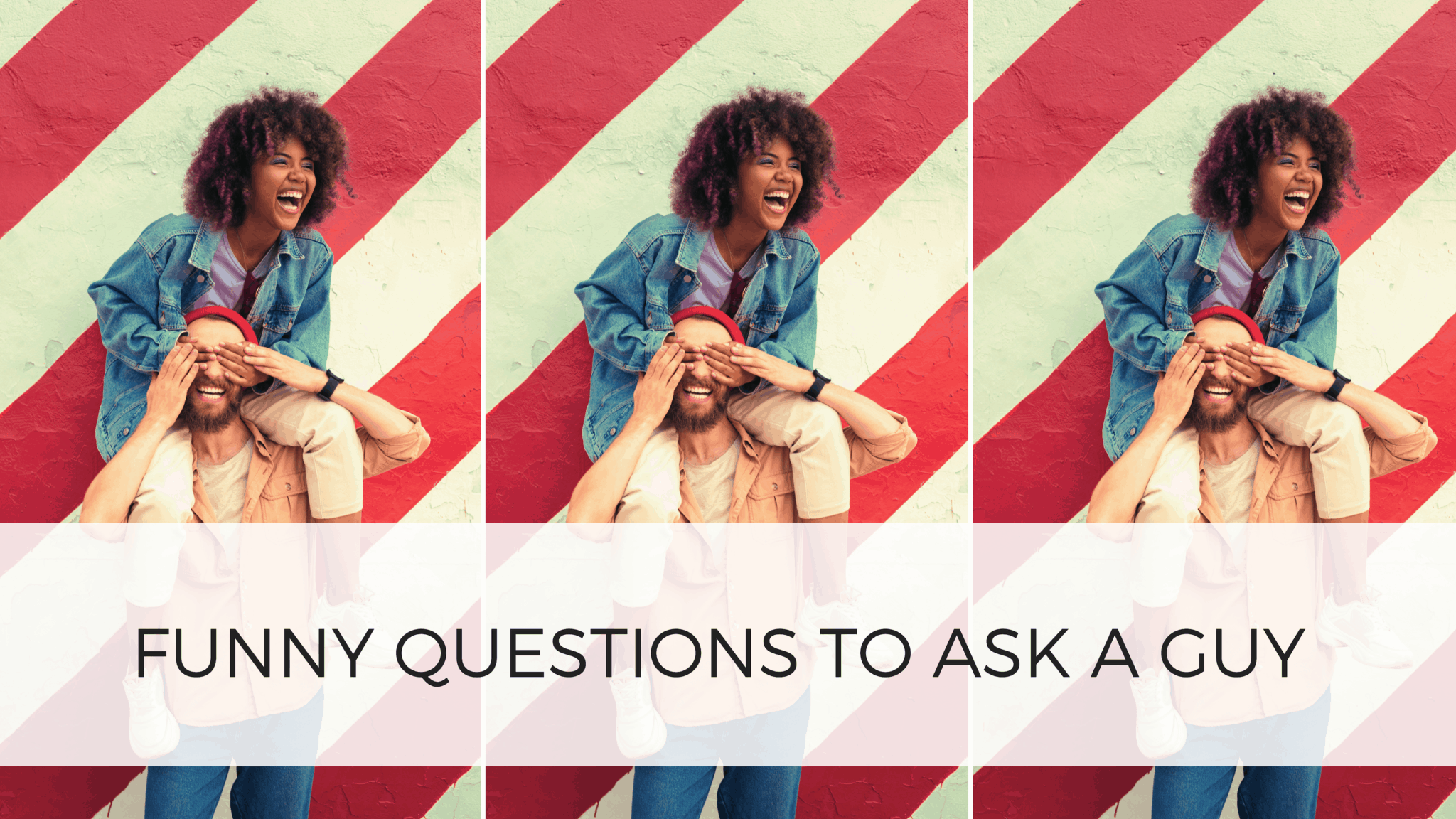 100 Funny Questions To Ask A Guy - By Sophia Lee