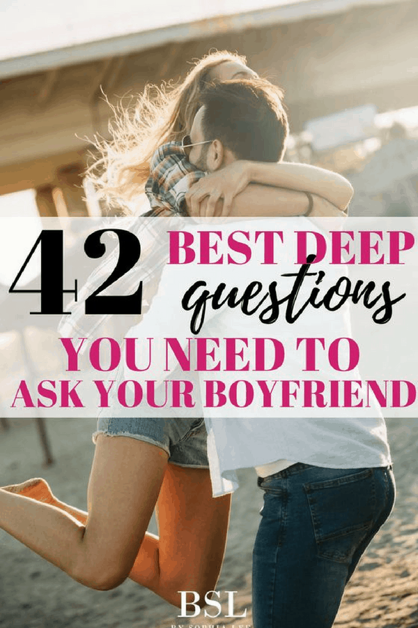 deep questions to ask your boyfriend
