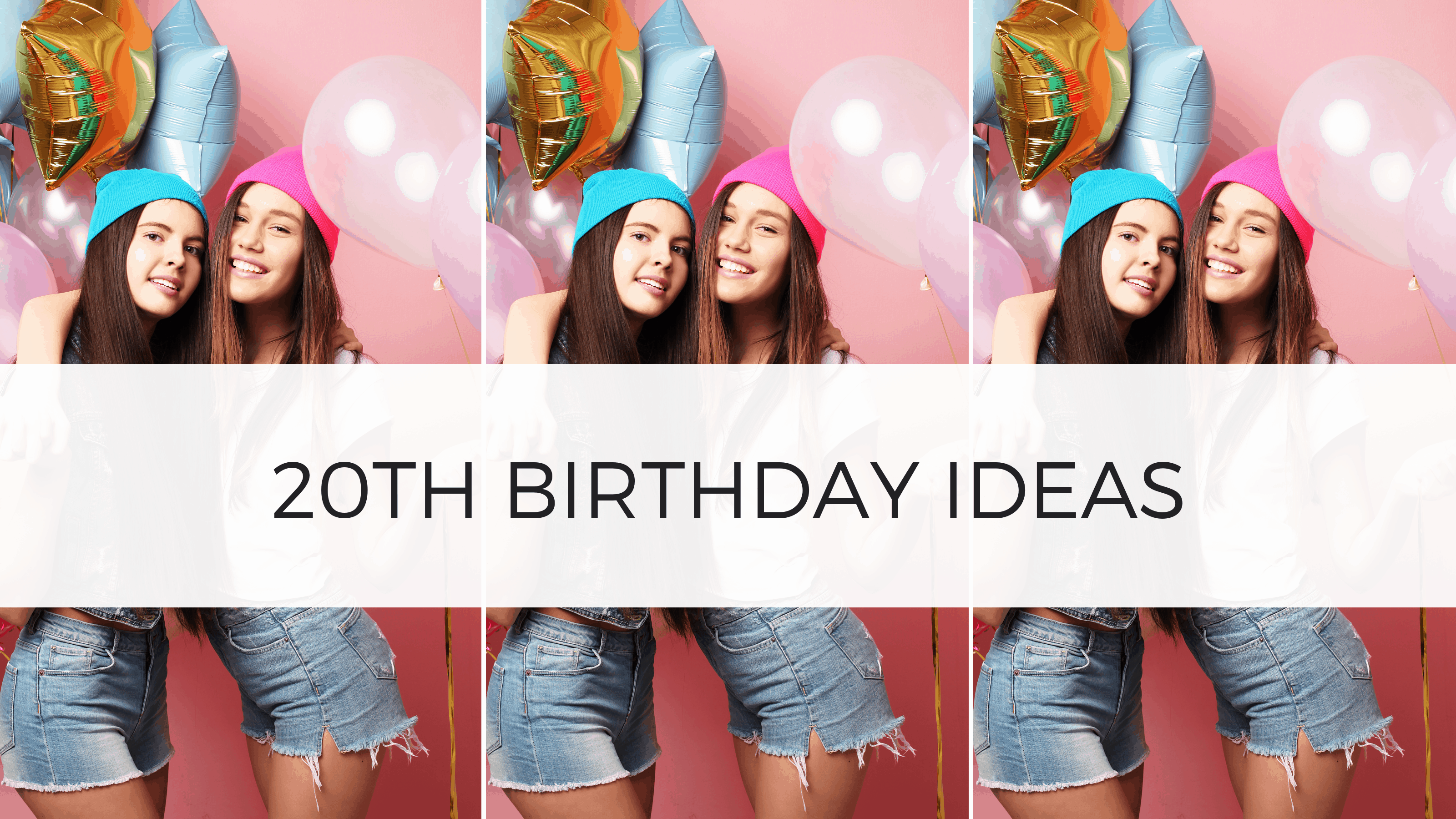 Birthday gift ideas for 20 year old female college student Best 20th Birthday Ideas 35 Insanely Fun 20th Birthday Ideas For The Best Day Ever By Sophia Lee