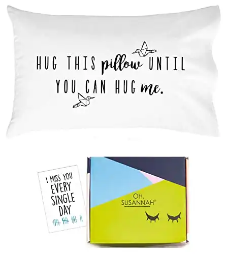 Oh, Susannah Gift Ready Hug This Pillow Until You Can Hug Me Pillowcase Gift Kit Card Included - Long Distance Relationship Gift (20"x30" Fits Standard or Queen Pillows)