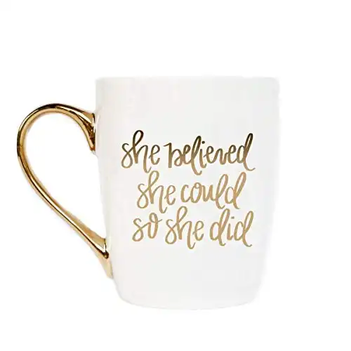 Sweet Water Decor She Believed She Could Coffee Mug | 16oz Mug with Gold Handle | Inspirational Gifts for Women