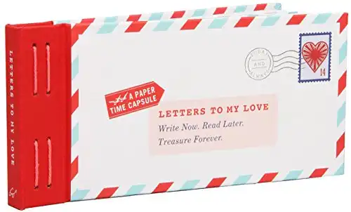 Letters to My Love: Write Now. Read Later. Treasure Forever. (Love Letters, Love and Romance Gifts, Letter Books)