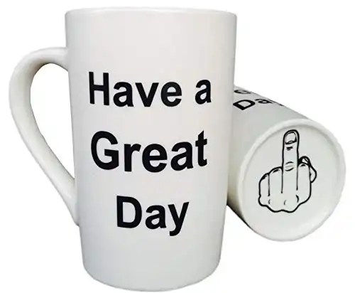 MAUAG Funny Coffee Mug Christmas Gifts Have a Great Day Cup White, Best Holiday and Family Gag Gift, 13 Oz