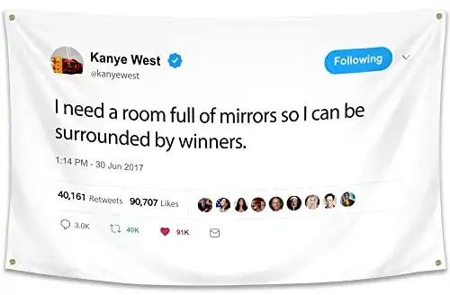 WHGJ Kanye Flag I Need A Room Full of Mirrors 3x5 ft Tweet Quote Rapper Tapestry, Heavy Duty 200D Durable Polyester, Funny Poster Flags for Room College Dorm Guys, Fade Resistant Banner Décor