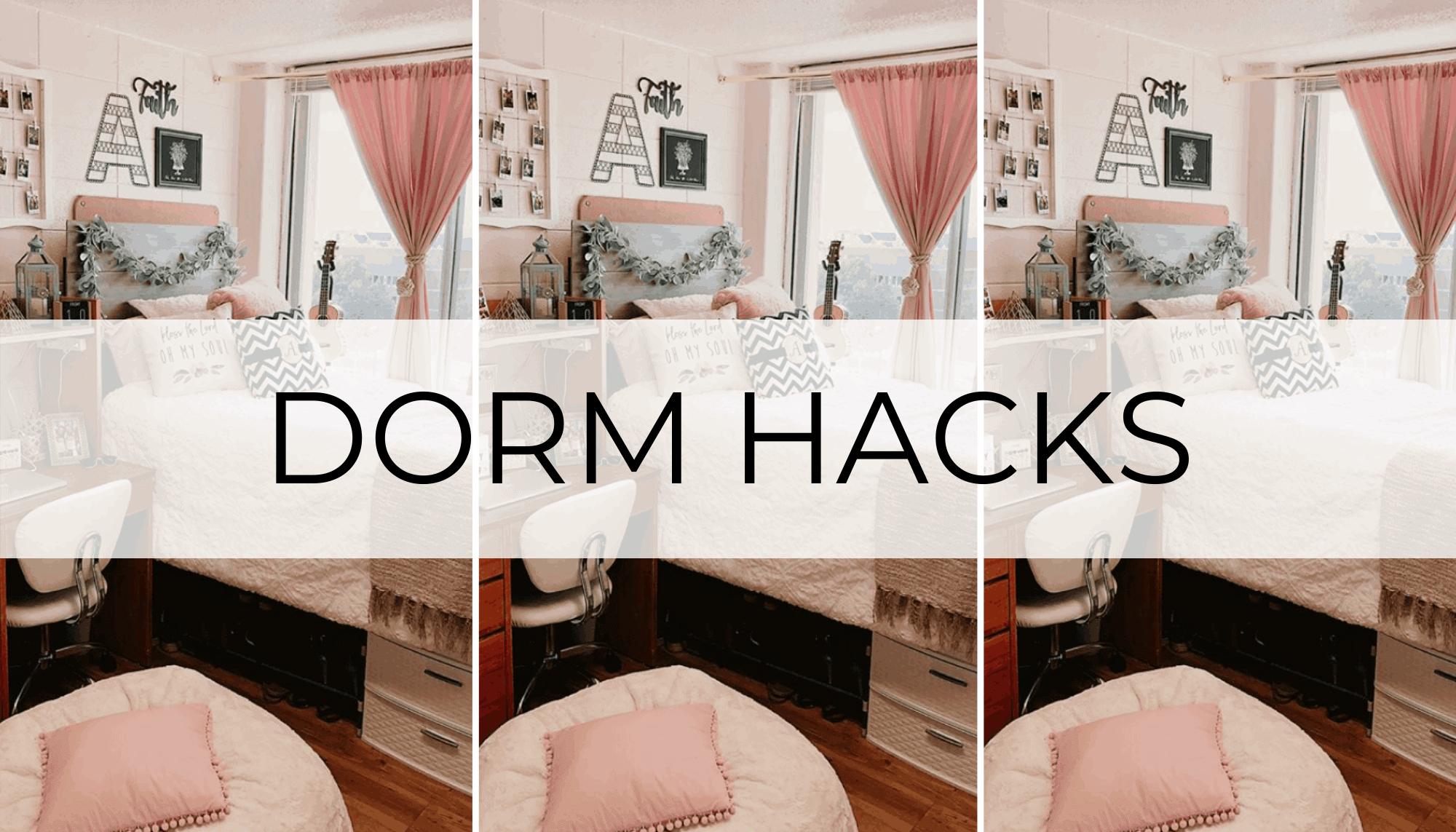 Dorm Hacks