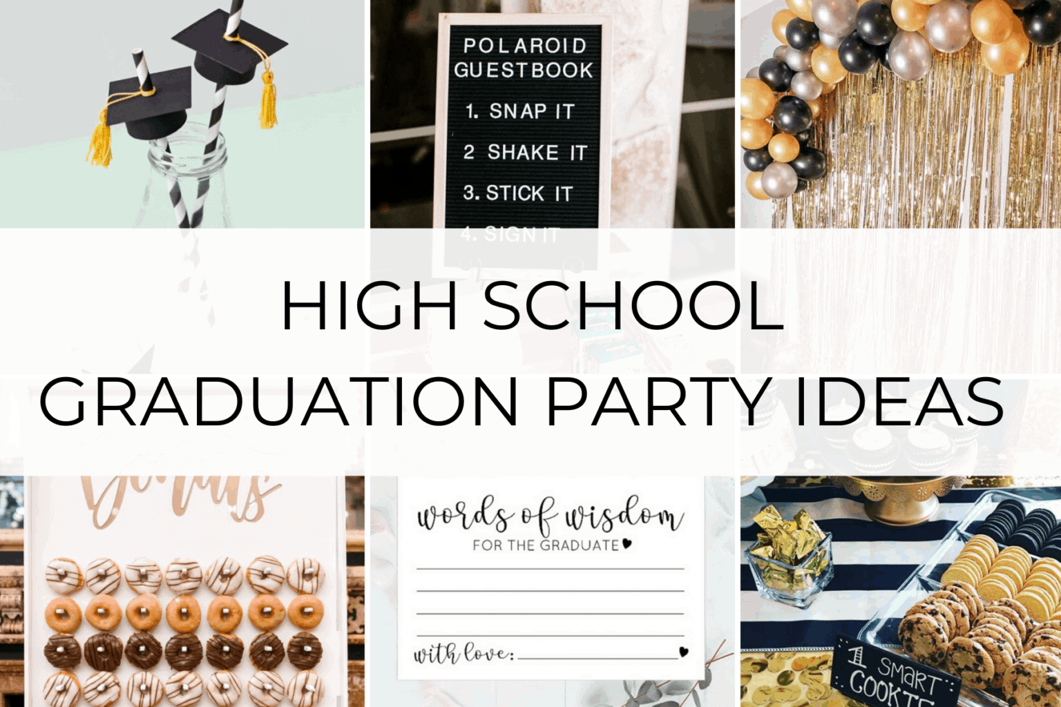 26 Best Graduation Party Ideas High School Students Will Love For 2022