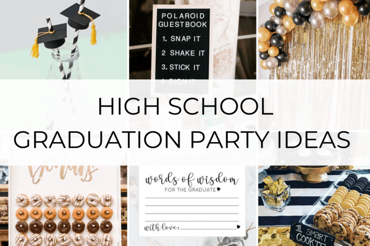 26 Best Graduation Party Ideas High School Students Will Love For 2022 ...