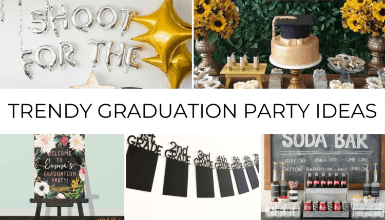 21 Trendy Graduation Party Ideas You Have to Use in 2022 - By Sophia Lee