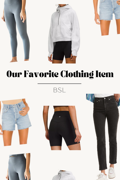 The BSL Team’s Favorite Clothing Items