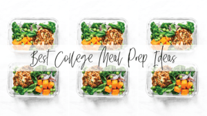 25 Best College Meal Prep Ideas All Students Should Know About - By ...