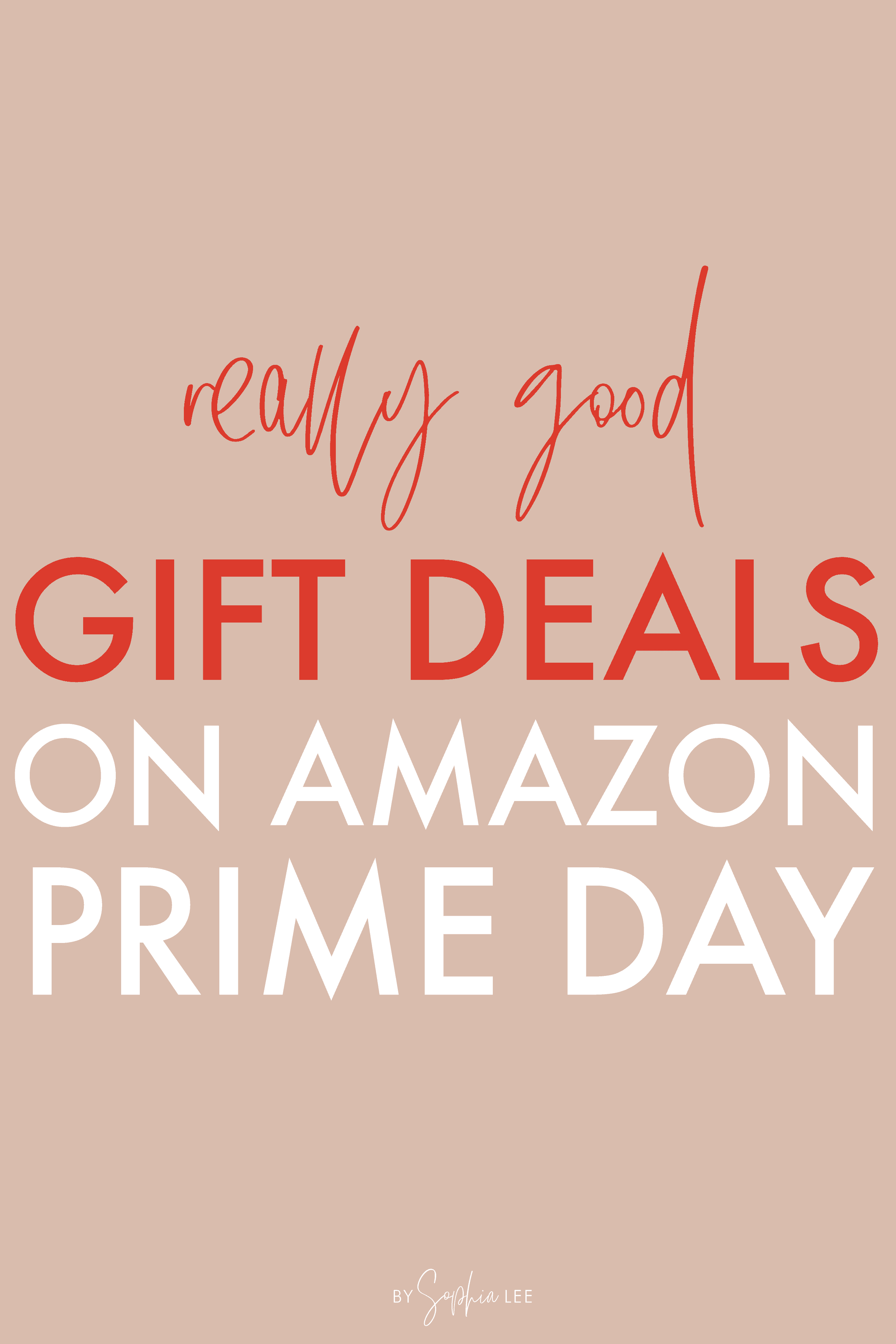Amazon Prime Day 2022 Best Gift Ideas By Sophia Lee